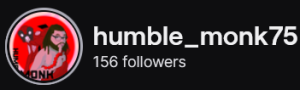 Humble_Monk75's Twitch logo and follower count (156). Logo is a black man with shoulder length locs, wearing red monk robes. Image links to Humble_Monk75's Twitch page.